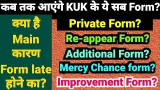 KUK Private / Re-appear / Additional / Mercy Chance / Improvement Form 2024. Latest Exam Form Update