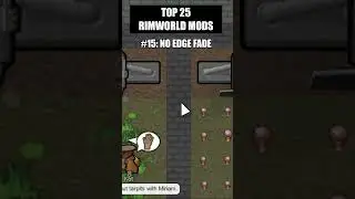 [Top 25 RimWorld Mods] #15: No Edge Fade (Lite) 