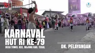 [ARSIP DOKUMENTAS VIDEO #02] KARNAVAL HUT RI KE-79 DESA TUWEL | DUKUH PELAYANGAN