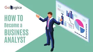 How to Become a Business Analyst || Business Analyst || GoLogica