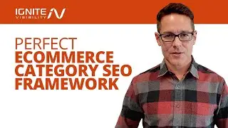 The Perfect Ecommerce Category SEO Framework