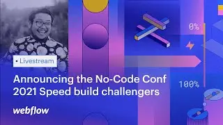 Announcing the No-Code Conf 2021 speed build challengers