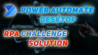 Power Automate Desktop  - RPA Challenge Solution