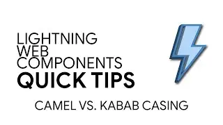 Lightning Web Components - Camel Vs Kabab Casing