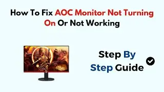 How To Fix AOC Monitor Not Turning On Or Not Working