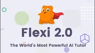 Flexi 2.0 The World's Most Powerful AI Tutor