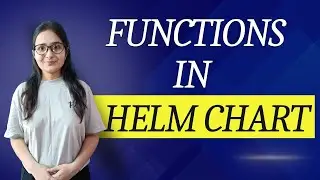 Functions in Helm Charts | Helm Template Functions | Helm Functions Tutorial | Helm Tutorials