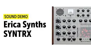 Erica Synths SYNTRX Sound Demo (no talking)