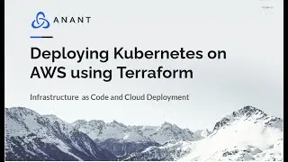 Deploying Kubernetes on AWS using Terraform