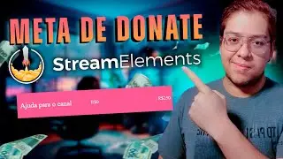 Como criar METAS DE DOAÇÃO com StreamElements