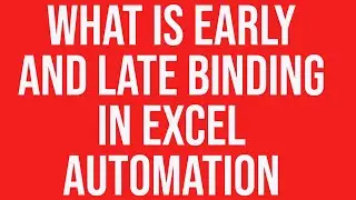 What is Early and Late Binding in Excel Automation