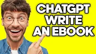 How To Write An Ebook With ChatGPT (2023)