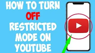 How To Turn Off Restricted Mode On YouTube (Mobile/PC) | Disable Restricted Mode