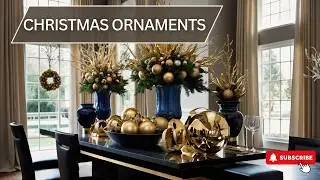 Christmas Ornaments for Every Room | Bold & Elegant Decorating Ideas 2024