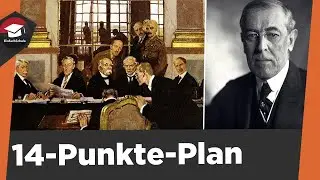 Wilsons 14 Punkte Plan einfach erklärt - Ursachen, 14 Punkte, Folgen - Wilsons 14 Punkte Plan!