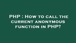 PHP : How to call the current anonymous function in PHP?