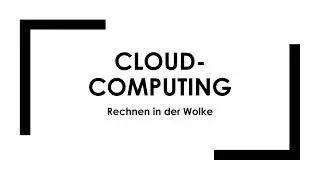 Cloud Computing einfach und kurz erklärt
