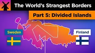 The Worlds Strangest Borders Part 5: Divided Islands