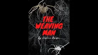 The Weaving Man   