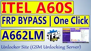 iTel A60S (A662LM) FRP Bypass By TFM Tool