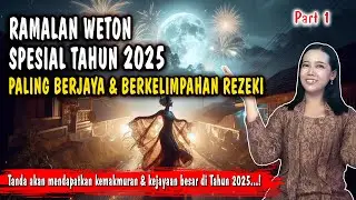 RAMALAN 8 WETON BERJAYA TAHUN 2025 PALING HOKI BERLIMPAH REZEKI DAN KEMAKMURAN