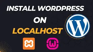 How To install WordPress on Localhost | Setup WordPress On Localhost Xampp, wamp