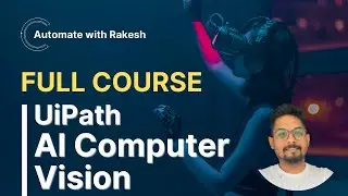 UiPath AI Computer Vision | Full Course UiPath AI Computer Vision for Automation