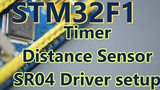 087-STM32F1 Timer Setup the driver for SR04 distance sensor: Sensor review & driver optimization