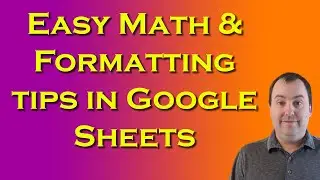 Easy Math and Formatting Tips in Google Sheets