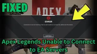 How to Fix Apex legends unable to connect to EA Servers