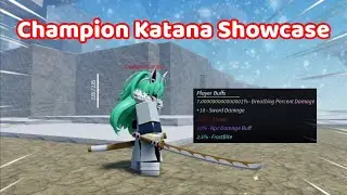 Champion Katana Showcase Its broken... Project Slayers