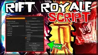 UPDATED | Rift Royale Script [2023] So OP 🔥