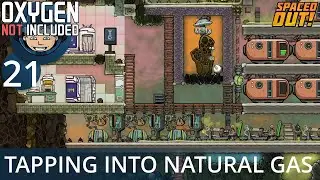 TAPPING INTO NATURAL GAS - Ep. #21 - Oxygen Not Included (Ultimate Base 4.0)