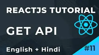 ReactJS Tutorial | GET API integration ReactJs | Part 11