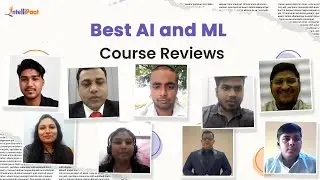 Best Artificial Intelligence and Machine Learning Course Reviews | Intellipaat Career Transition