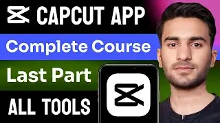 Capcut App Complete Tutorial Part 3 | Capcut Video Editing Kaise Kare | Cap Cut Edit Tutorial