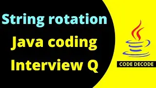 Most Common Core Java String Coding Interview Question | Leetcode| String Rotation |Code Decode