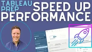 How to Improve Tableau Prep Performance (Quick Tip)