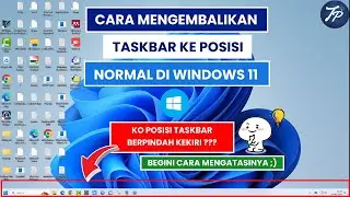 Cara Mengembalikan Taskbar Ke Posisi Normal Di Laptop Atau PC Windows 11