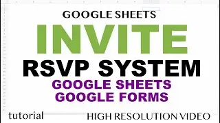 Invite RSVP System using Google Sheets & Google Forms - Tutorial