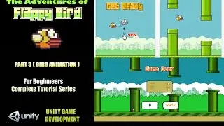 Flappy Bird(Clone Game) Tutorial For Begineers In Unity 5 + Part 3 + Bird Animation