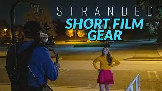 Gear for a Short Film | The Filmmaking Gear of Stranded