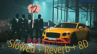 MORGENSHTERN - 12 (Slowed + Reverb + 8D)