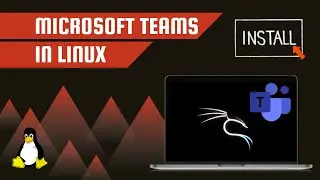 How to install Microsoft Teams in Linux | Kali | Ubuntu