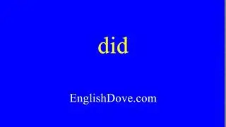 How to pronounce did in American English.