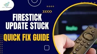 How to fix firestick stuck on updating?