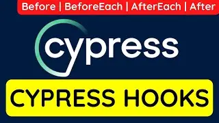 Cypress tutorial 10 -  Hooks | Before | BeforeEach | After | AfterEach