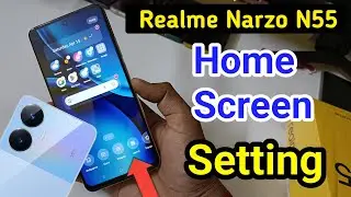 Realme Narzo N55 home screen setting || How to change home screen setting in realme