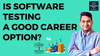 Is Software Testing a Good Career Option? | Future of Software Testing