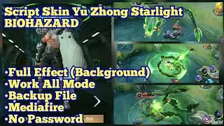 Script Skin Yu Zhong Starlight Biohazard Full Effect No Password!